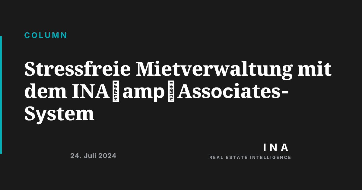 Stressfreie Mietverwaltung mit dem INA&Associates-System | ina-media