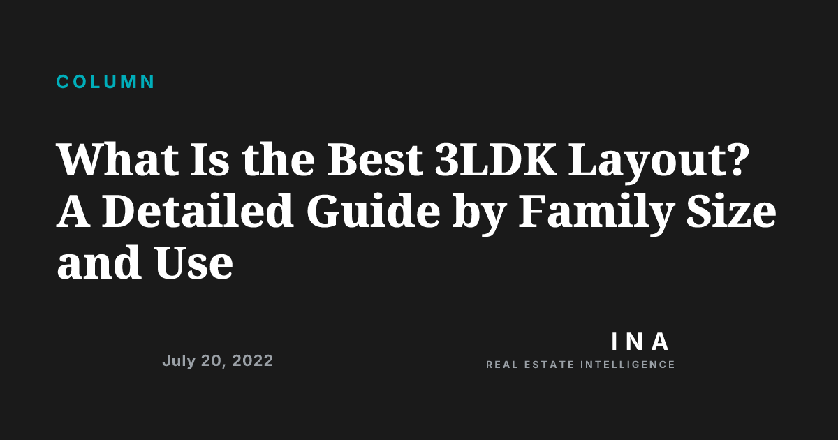 What Is the Best 3LDK Layout? A Detailed Guide by Family Size and Use ...