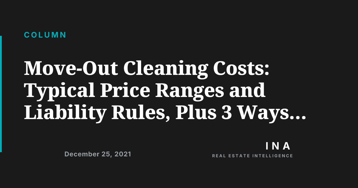 Move Out Cleaning Rates Move-Out Cleaning Costs: Typical Price Ranges and Liability Rules, Plus ...