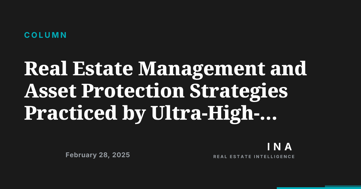 Real Estate Management and Asset Protection Strategies Practiced by ...