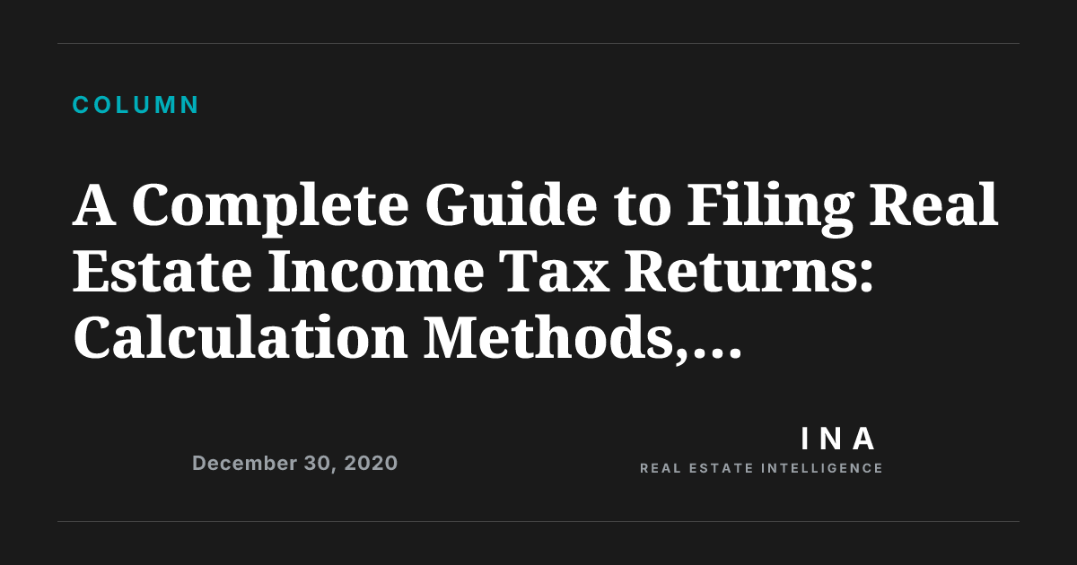 A Complete Guide to Filing Real Estate Income Tax Returns: Calculation ...