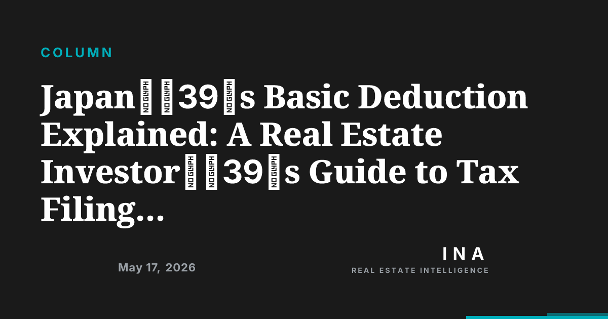Japan's Basic Deduction Explained: A Real Estate Investor's Guide to ...