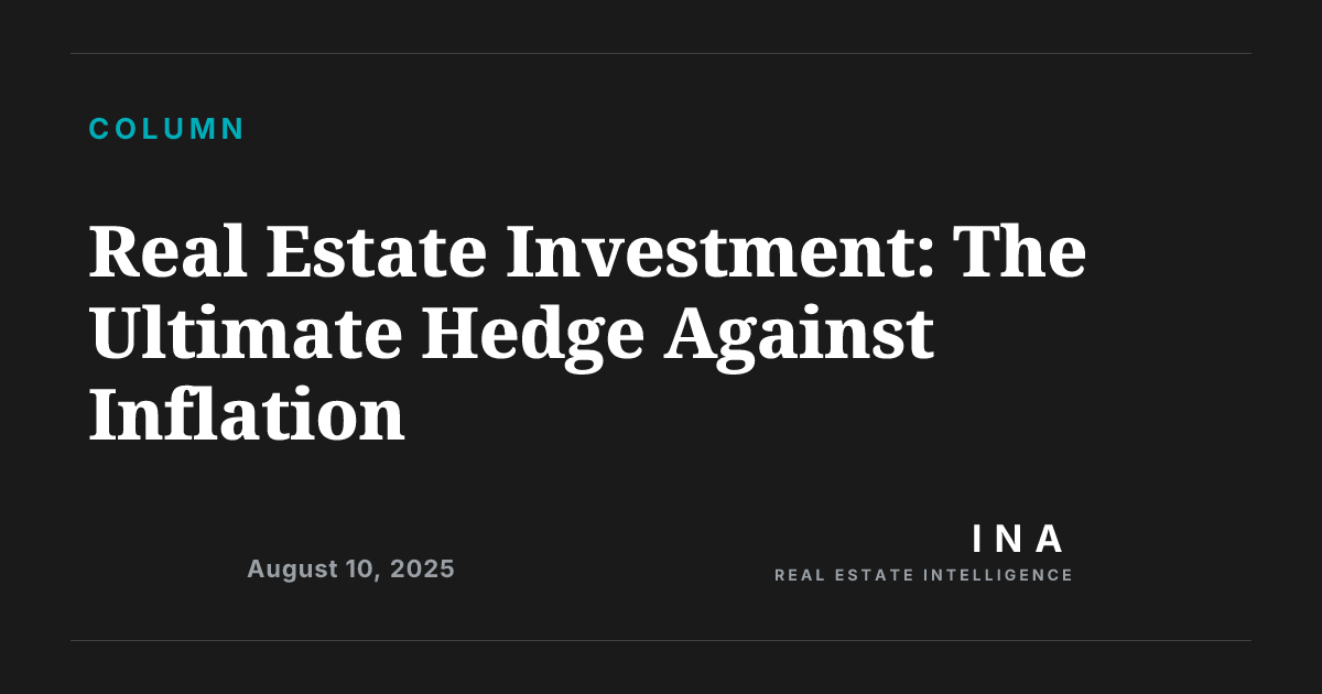 Real Estate Investment: The Ultimate Hedge Against Inflation | INA REAL ...