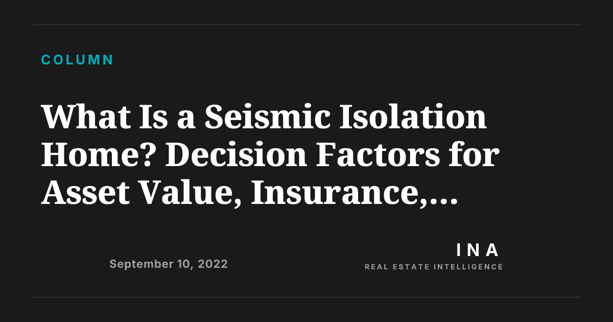 What Is a Seismic Isolation Home? Decision Factors for Asset Value ...