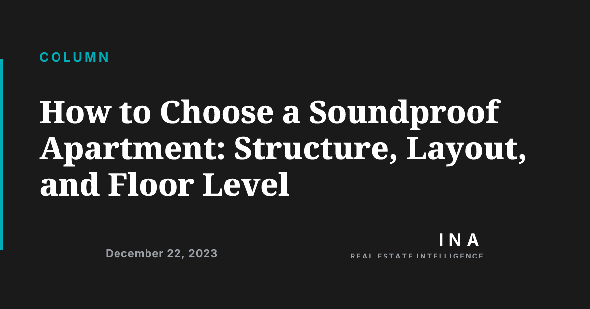 How to Choose a Soundproof Apartment: Structure, Layout, and Floor ...