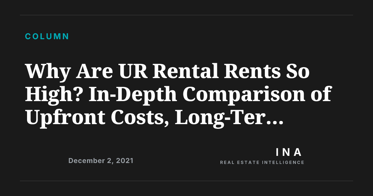 Why Are UR Rental Rents So High? In-Depth Comparison of Upfront Costs ...
