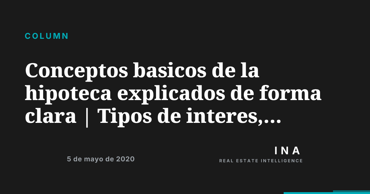 Conceptos basicos de la hipoteca explicados de forma clara | Tipos de ...