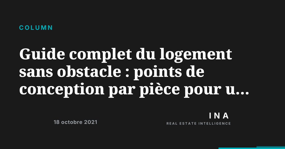 Guide complet du logement sans obstacle : points de conception par ...